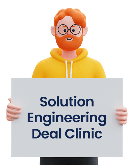 Solution Engineering Deal Clinic